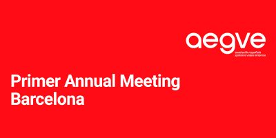 Primer Annual Meeting Barcelona AEGVE 2024
